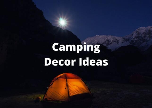 Camping Decor Ideas for Campsite Eye Candy