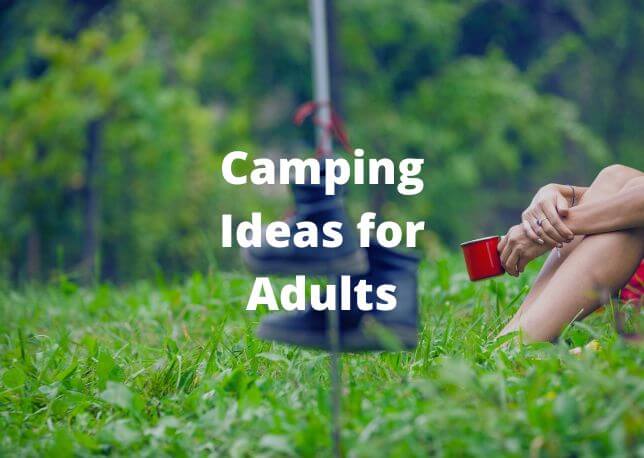 Classic Camping Ideas for Adults