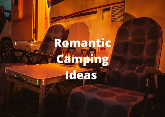 Romantic Camping Ideas