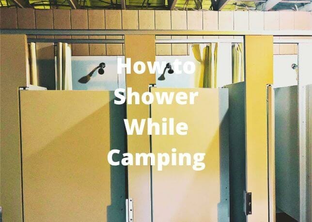 How to Shower While Camping, so you Do Not Stink